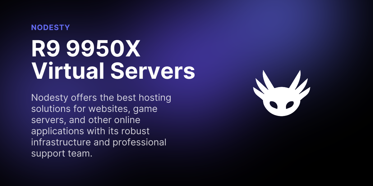 R9 9950X Virtual Servers | Nodesty