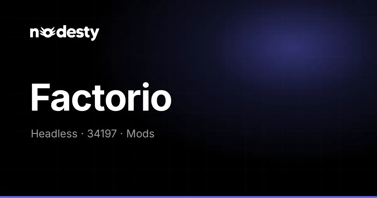 Koyu Nodesty arka planında Factorio yazısı ile Headless, 34197 ve Mods ifadeleri