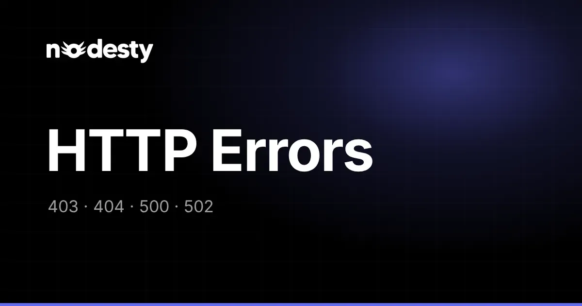 The words HTTP Errors with 403, 404, 500 and 502 on a dark Nodesty background