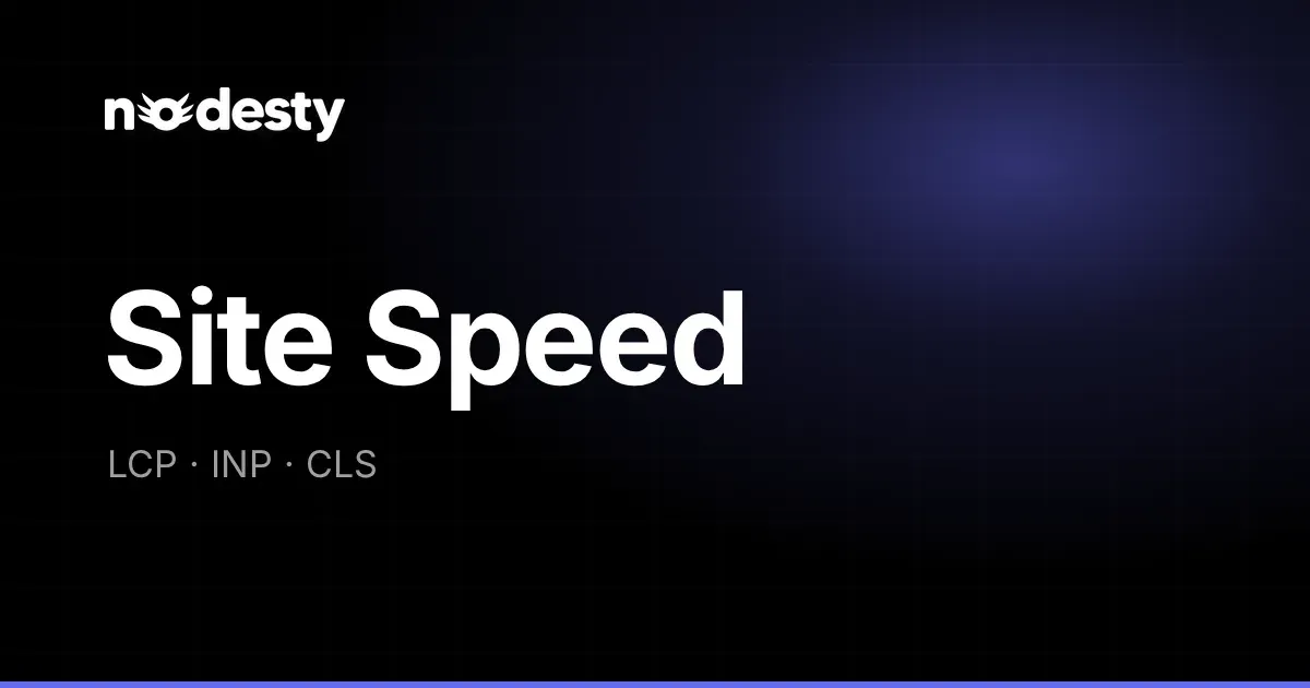 The words Site Speed with LCP, INP and CLS on a dark Nodesty background