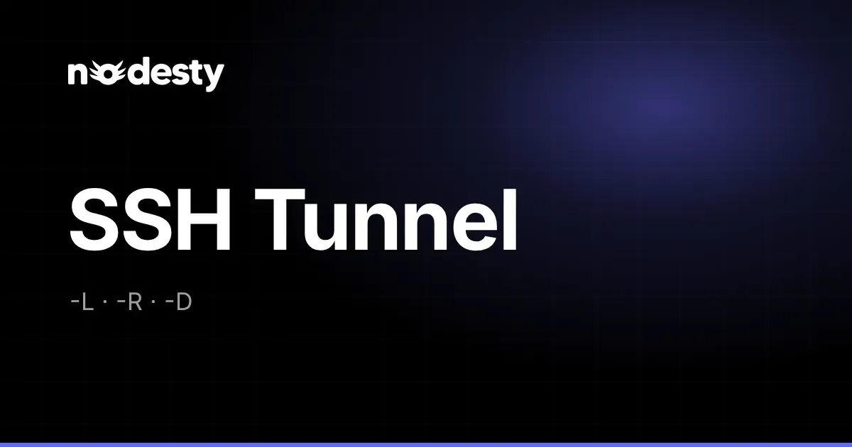 The words SSH Tunnel with -L, -R and -D on a dark Nodesty background