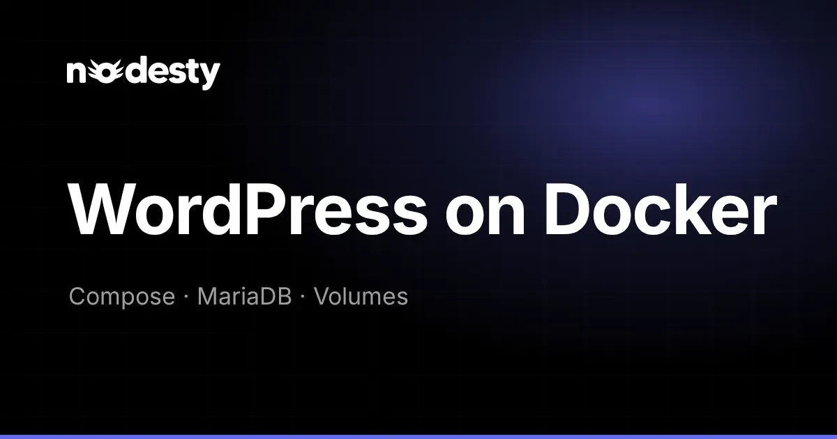 The words WordPress on Docker with Compose, MariaDB and Volumes on a dark Nodesty background