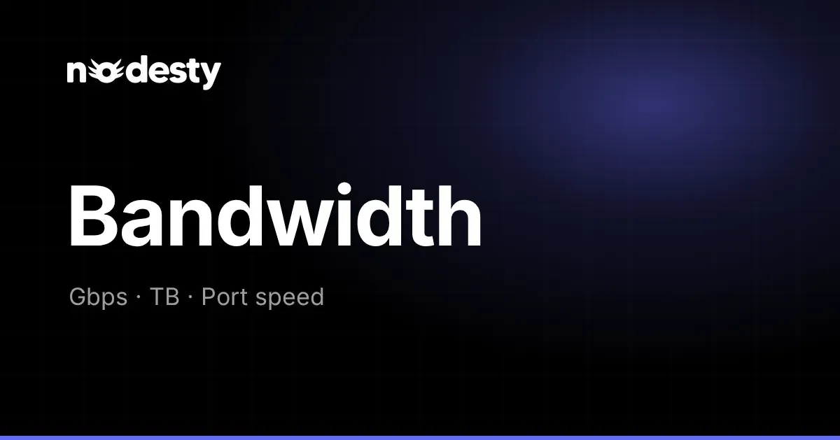 The word Bandwidth with Gbps, TB and Port speed on a dark Nodesty background