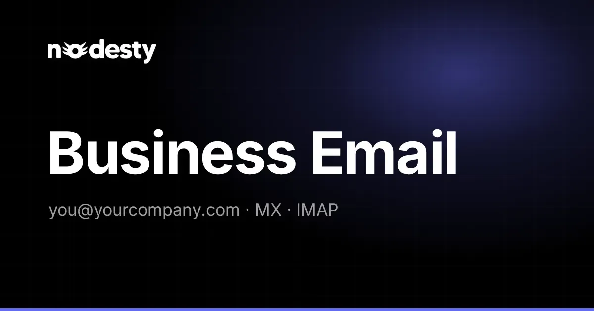 The words Business Email with an address on your own domain, MX and IMAP on a dark Nodesty background