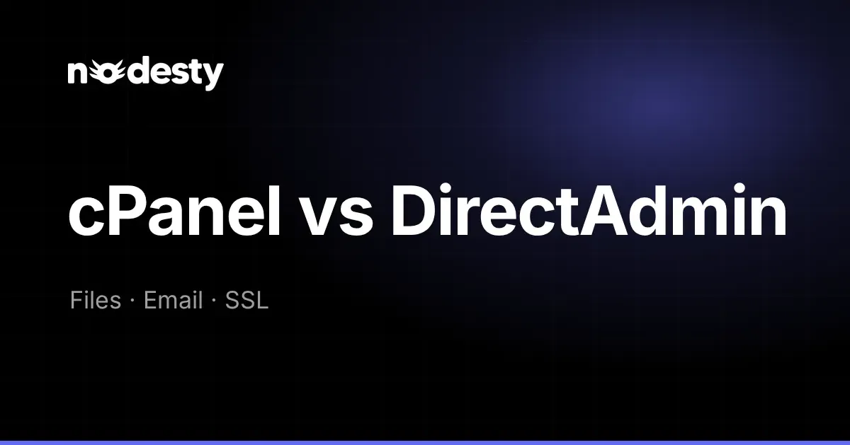 Koyu Nodesty arka planında cPanel vs DirectAdmin yazısı ile Files, Email ve SSL ifadeleri