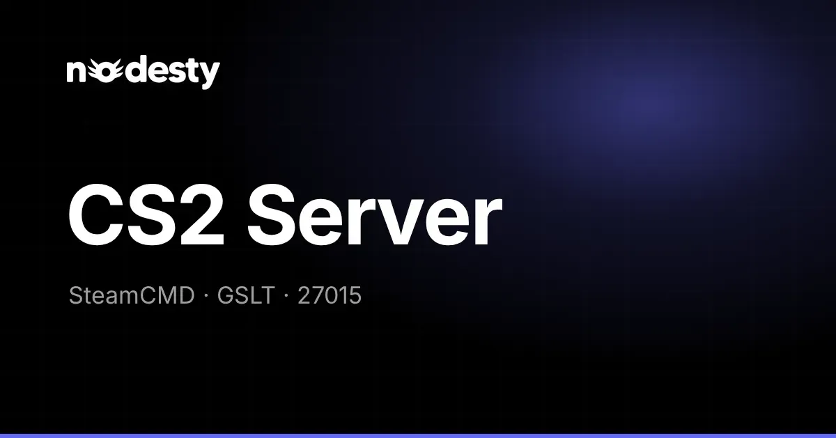 Koyu Nodesty arka planında CS2 Server yazısı ile SteamCMD, GSLT ve 27015 ifadeleri