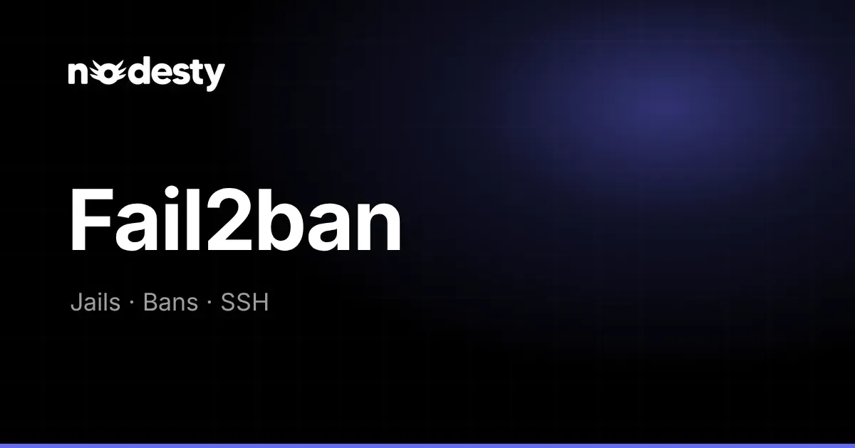 The word Fail2ban with Jails, Bans and SSH on a dark Nodesty background