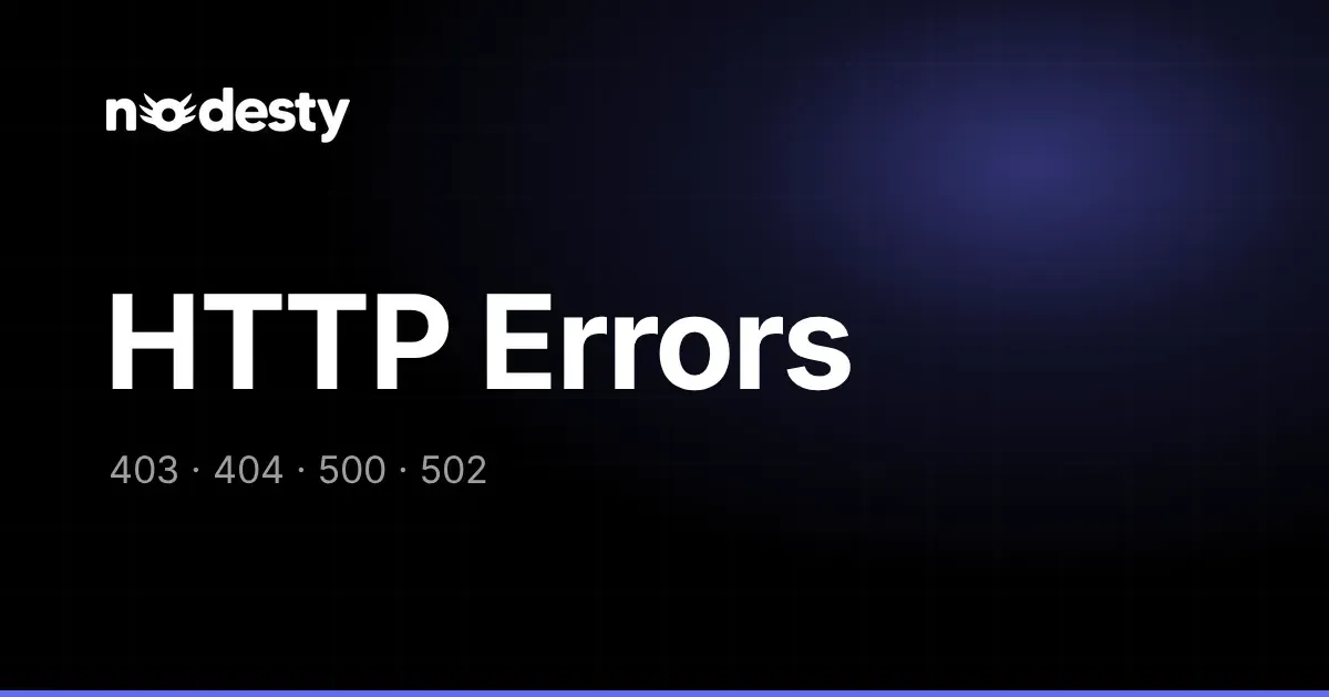The words HTTP Errors with 403, 404, 500 and 502 on a dark Nodesty background