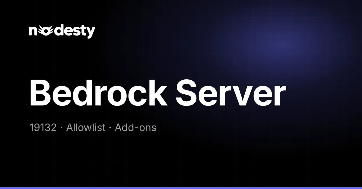 Koyu Nodesty arka planında Bedrock Server yazısı ile 19132, Allowlist ve Add-ons ifadeleri