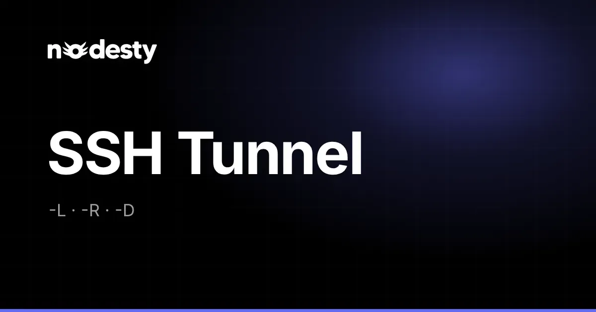 The words SSH Tunnel with -L, -R and -D on a dark Nodesty background