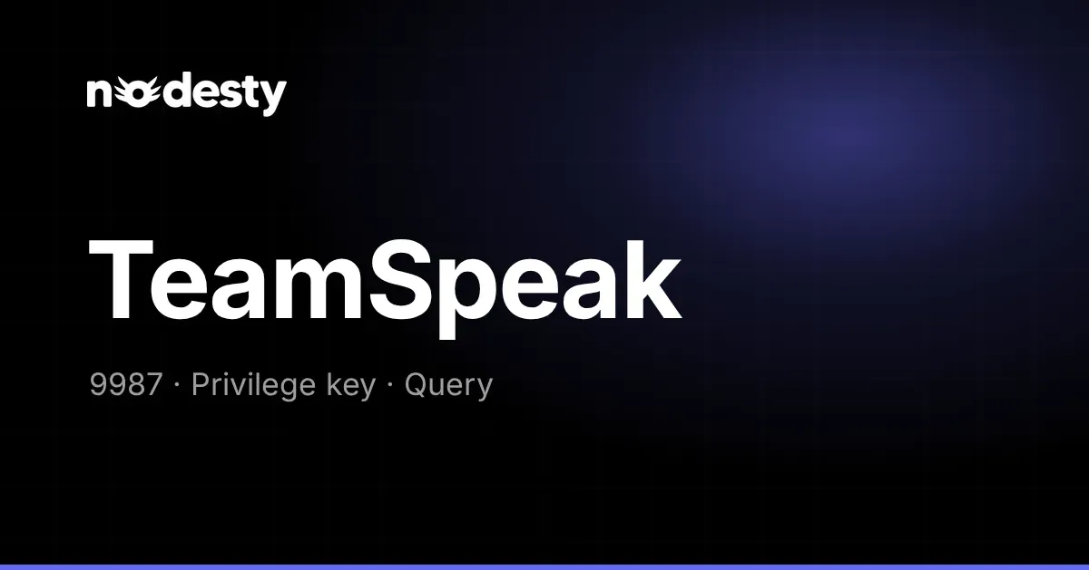 The words TeamSpeak with 9987, Privilege key and Query on a dark Nodesty background