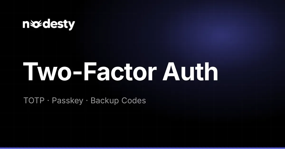 Koyu Nodesty arka planında Two-Factor Auth yazısı ile TOTP, Passkey ve Backup Codes ifadeleri